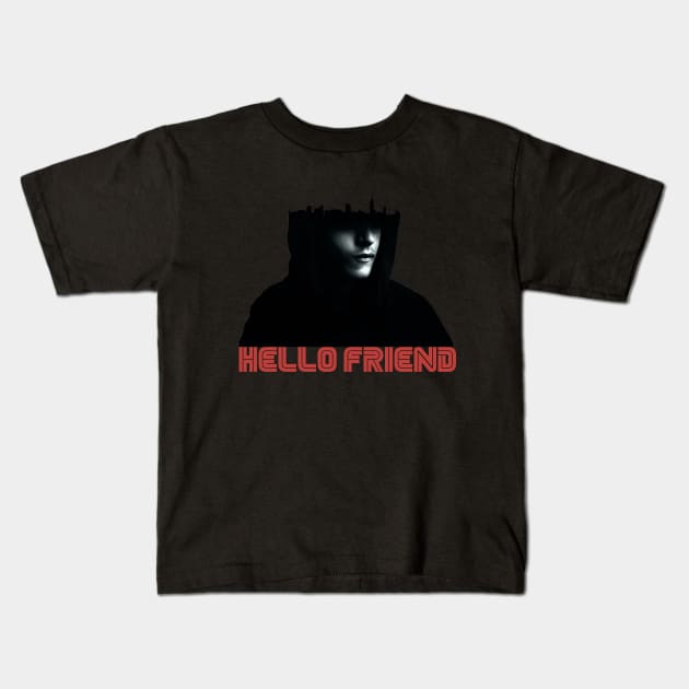 hello friend Kids T-Shirt by fahimahsarebel